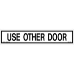 USE OTHER DOOR Decal Sign, 10 x 2 inch, 1 each