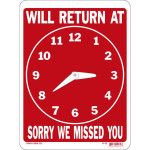WILL RETURN AT – SORRY WE MISSED YOU Sign with Clock, 8 x 10 inch, 1 each